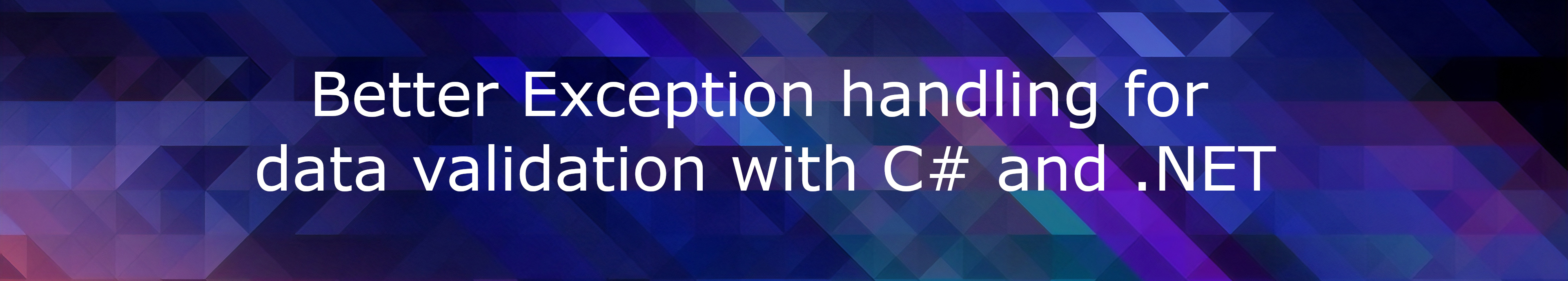 Better data validation exceptions with C#